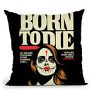 Born Throw Pillow By Butche Billy