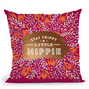 Fuchsia Stay Trippy Little Hippie Throw Pillow By Cat Coq