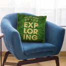 Green Never Stop Exploring Throw Pillow By Cat Coq