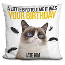 Grumpy Cat A Little Bird Told Me Throw Pillow