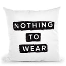 Nothing To Wear Throw Pillow By Maja Tomljanovic