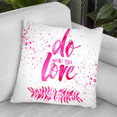 Do What You Love Pink Throw Pillow By Mercedes Lopez Charro
